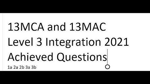 Level 3 Calculus - 2021 Integration - Achieved Qns 1a 2ab 3a