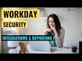 Integrations and reporting  workday security training  workday learner community