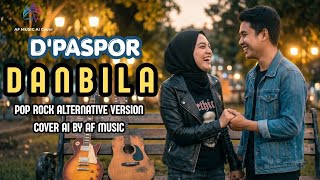 Dpaspor  Dan Bila  Pop Rock Alternative Version  Cover By Af  