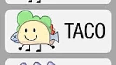 BFDIA 13 But Only When Taco Is On Screen