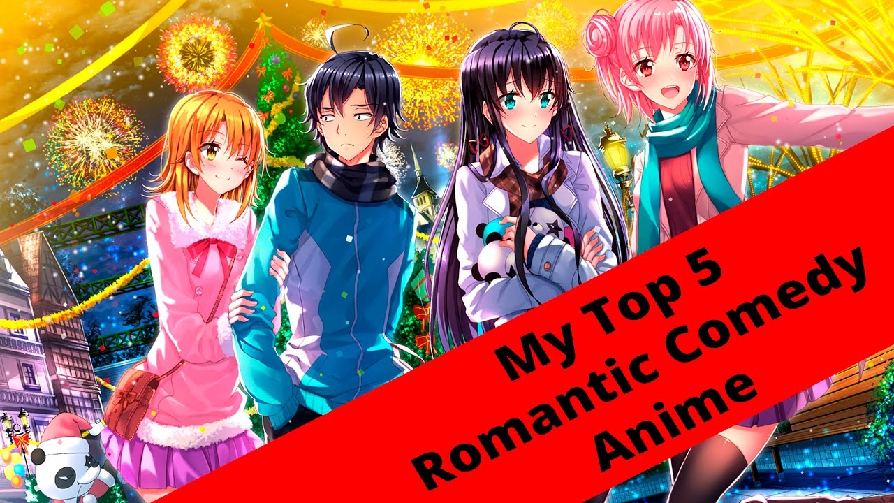 My Top 5 Romantic Comedy Anime - YouTube