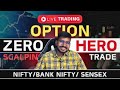 Live Trading In Banknifty &amp; Nifty 50 Live Stock Market Live Scalping Live Prediction Hero Zero Trade