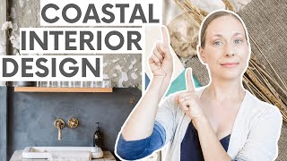 Coastal Interior Design Guide: How to Create a Beautiful, Beach-Inspired Home