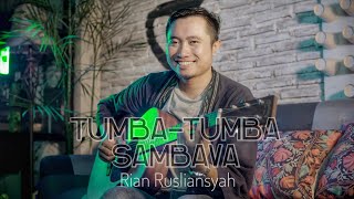 Rian Rusliansyah SAMBAVA x TUMBA-TUMBA (Mashup Cover)