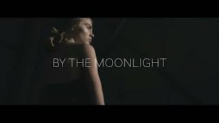 By The Moonlight (Official Video - 4K)