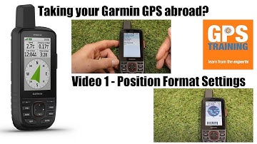 Taking your Garmin Handheld GPS Abroad - Video 1 - Position Format Setting