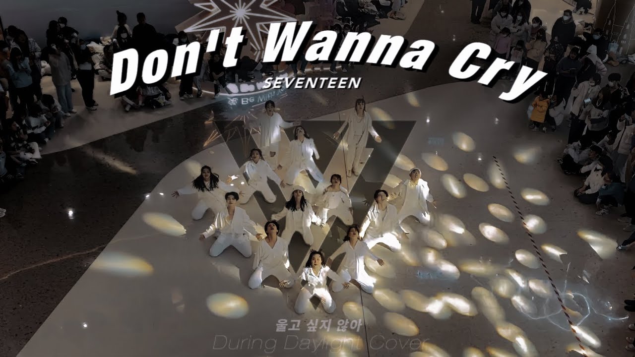 [KPOP IN PUBLIC] SEVENTEEN - Don't Wanna Cry | Dance Cover by DuringDayLight