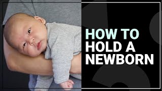 How to Hold a Newborn Baby | Tinyhood
