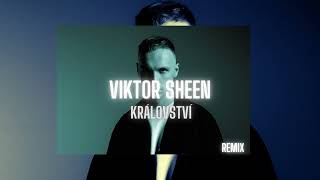 Viktor Sheen - Království [ REMIX ]