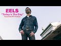 EELS - Today Is The Day (AUDIO) - live on the WTF Podcast