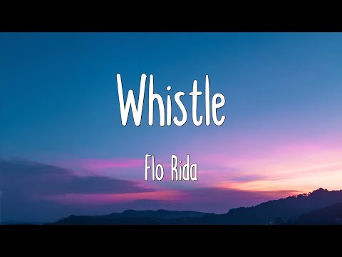 Whistle Flo Rida Lyrics