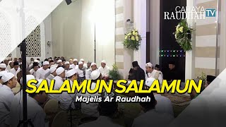 Majelis Ar Raudhah - Salamun Salamun Kamiskil Khitam ( Lirik )