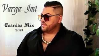 Varga Imi - Csárdás mix 2021