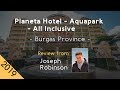 Planeta Hotel Aquapark All Inclusive 5 Review 2019