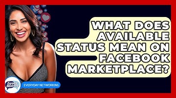 What Does Available Status Mean On Facebook Marketplace? - Everyday-Networking