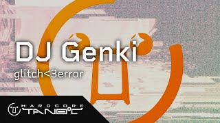 Dj Genki - Glitch3Error