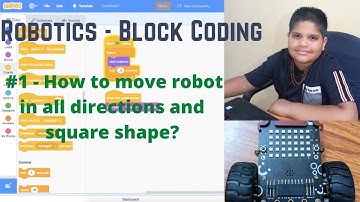 Robotics - Block Coding|Block Programming #1 - How to move robot in all directions and square shape?