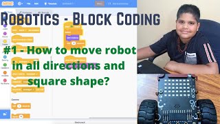 Robotics - Block Coding|Block Programming #1 - How to move robot in all directions and square shape?