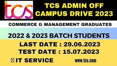 TCS Admin off campus drive 2023- IT jobs for graduates 2023