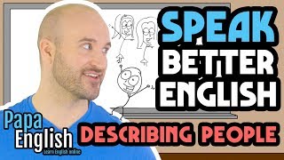 Speak Better English - Describing People