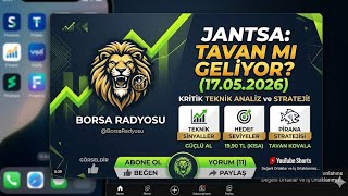 JANTSA: TAVAN MI GELİYOR? (17.05.2026) Kritik Teknik Analiz