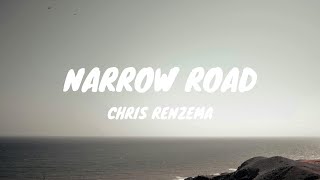 Narrow Road - Chris Renzema (lyric video)