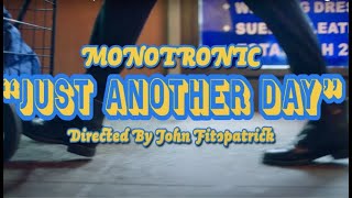 Watch Monotronic Just Another Day video