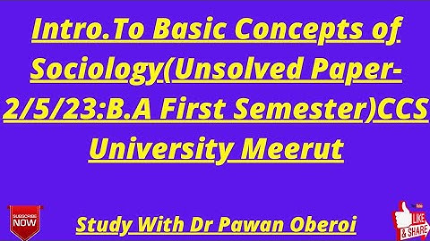 Intro.To Basic Concepts of Sociology(Unsolved Paper-2/5/23:B.A First Semester)CCS University Meerut