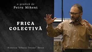 Petru Mihenț | Frica colectivă | Ciresarii TV | 20.02.2022 | Biserica "Sfânta Treime" Beiuș