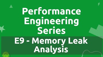 Performance Engineering Series - E9 - Memory Leak Analysis in Eclipse MAT and yCrash