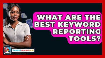 What Are The Best Keyword Reporting Tools? - SearchEnginesHub.com