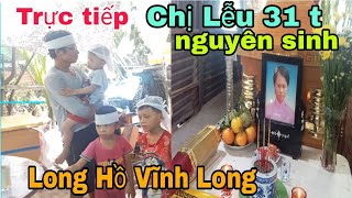 Trực tiếp,đưa chị Lễu 31 t đi hỏa táng