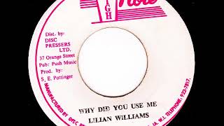 Lilian Williams - Why Did You Use Me [197x]