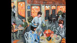 Le Bistrot Flaubert Painting in Progress by Jacqueline Cafe/Bistrot Scene Paris France