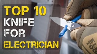 Top 10 Best Knife for Electricians