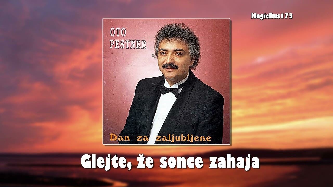 Oto Pestner - Glejte, že sonce zahaja