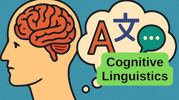 Cognitive Linguistics: How the Mind Shapes Language and Meaning in Human Communication