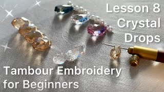 Tambour Embroidery for Beginners Lesson 8 Crystal Drops Tutorial by Olsjona Embroidery 15,113 views 1 year ago 6 minutes, 39 seconds