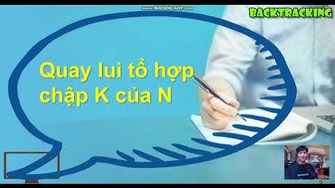 EXPIRED - Quay lui tổ hợp chập k của n bằng c++ (giải thích chi tiết)