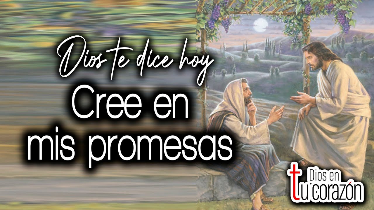 Cree en mis promesas - Dios te dice hoy - YouTube