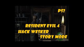 Resident Evil 4 PS2 | Hack Wesker Story Mode