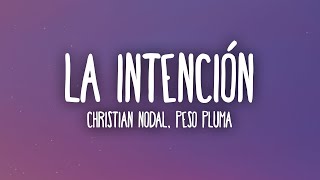 Christian Nodal, Peso Pluma  La Intención (Letra/Lyrics)