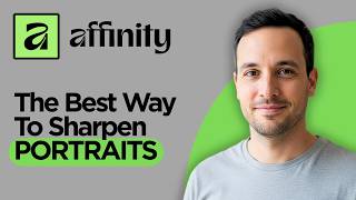 The Best Way to Sharpen Portraits in Affinity Photo