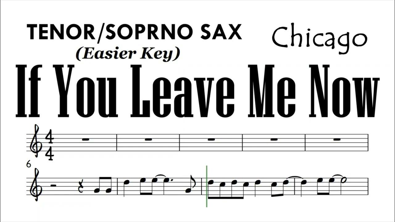 IF YOU LEAVE ME NOW Easier Key Tenor Soprano Sax Sheet Backing Partitura by Chicago YouTube