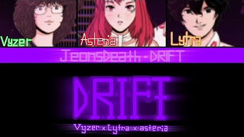 DRIFT - Vyzer, Lytra & asteria - Colour Coded Lyrics
