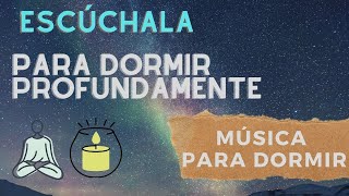 Música para DORMIR profundamente. ¡Concilia rápido el sueño!