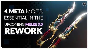 WARFRAME  ||  4 MELEE MODS That Will Become Very Powerful In Melee 3.0 Rework