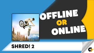Shred 2 game offline or online ? screenshot 3
