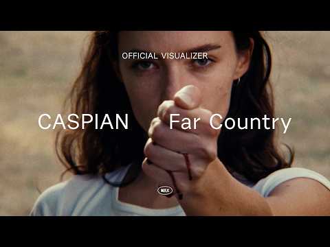 Caspian - "Far Country" (Official Visualizer)