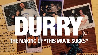 Durry - The Making of "This Movie Sucks"